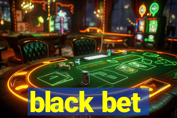 black bet